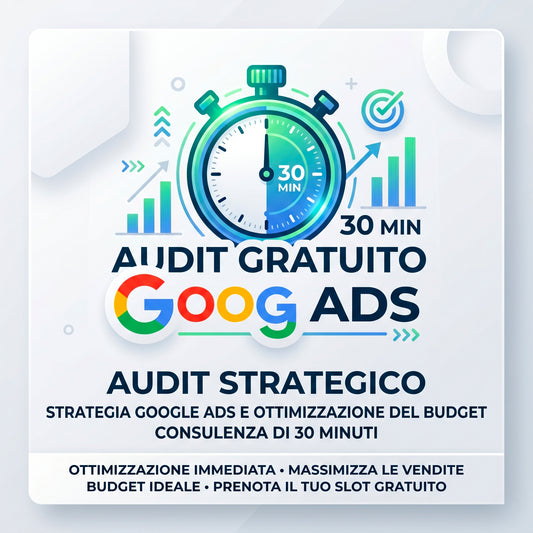 Audit Google Ads Gratis: Consulenza Strategica